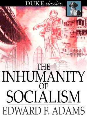 cover image of The Inhumanity of Socialism